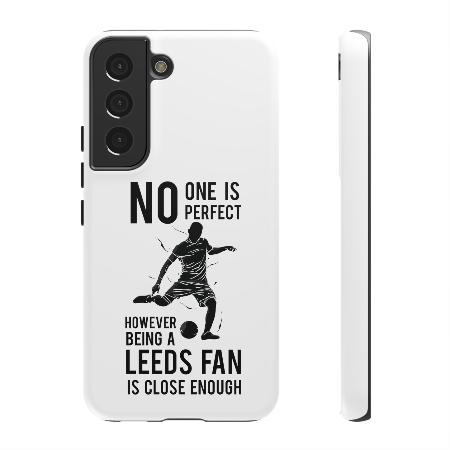 Funda resistente para teléfono: nadie es perfecto, sin embargo, ser fanático del Leeds está lo suficientemente cerca