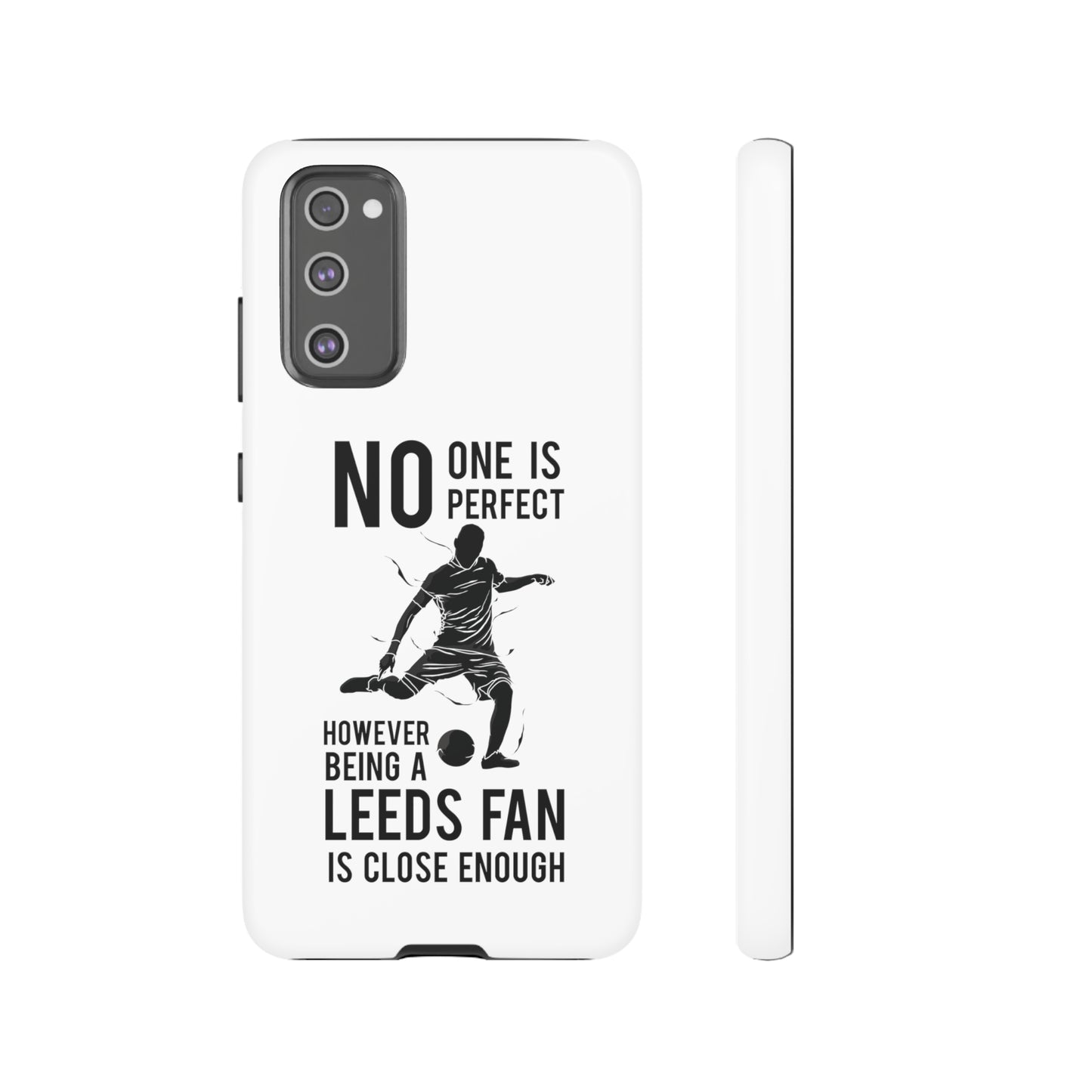 Funda resistente para teléfono: nadie es perfecto, sin embargo, ser fanático del Leeds está lo suficientemente cerca