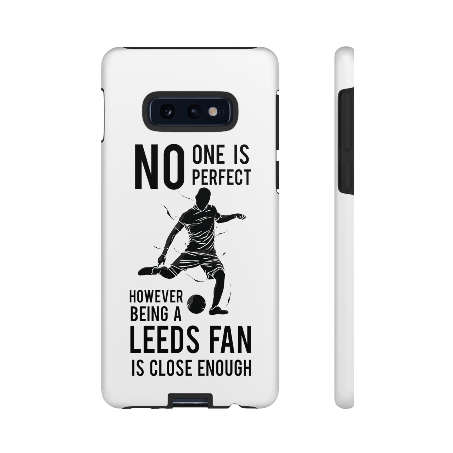 Funda resistente para teléfono: nadie es perfecto, sin embargo, ser fanático del Leeds está lo suficientemente cerca