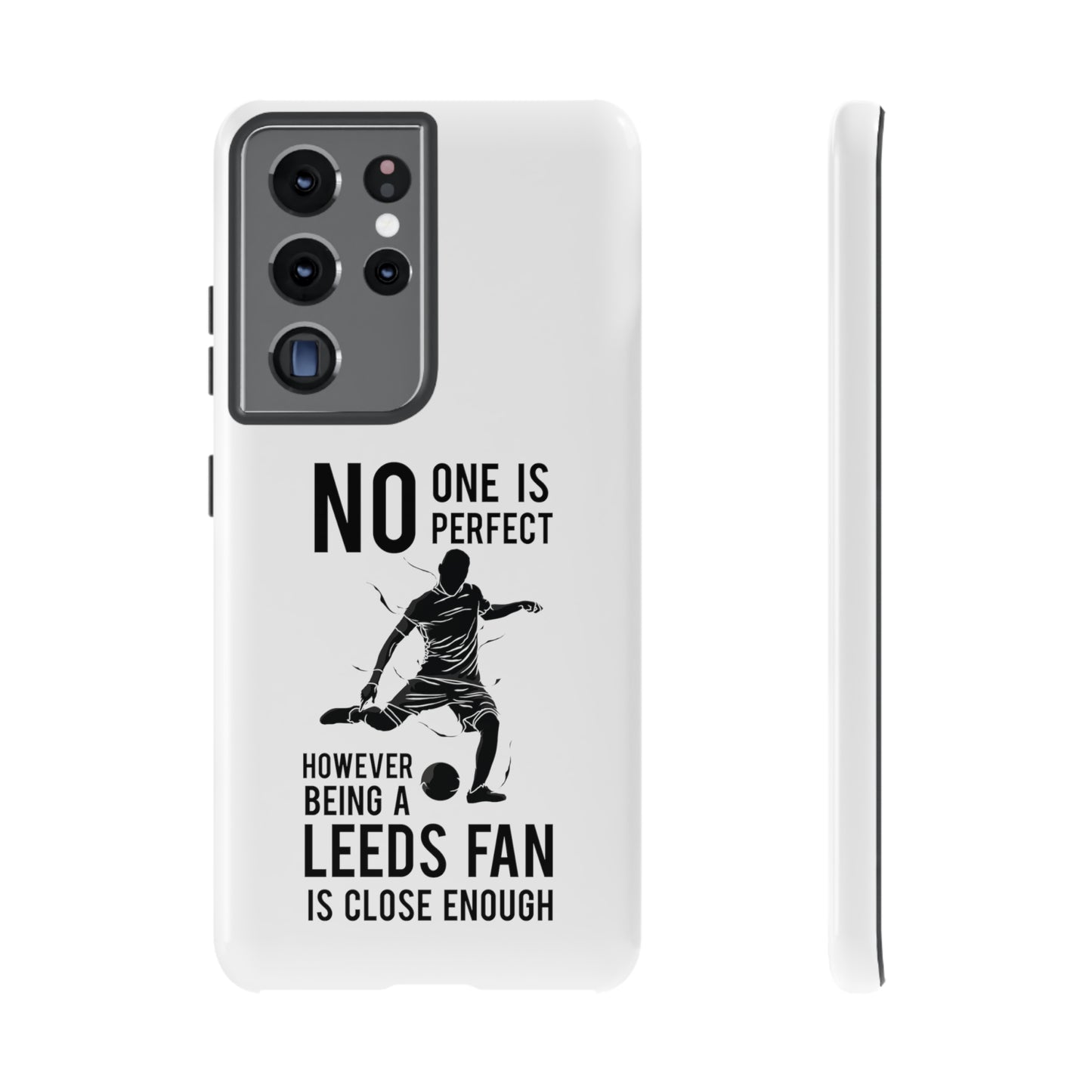 Funda resistente para teléfono: nadie es perfecto, sin embargo, ser fanático del Leeds está lo suficientemente cerca