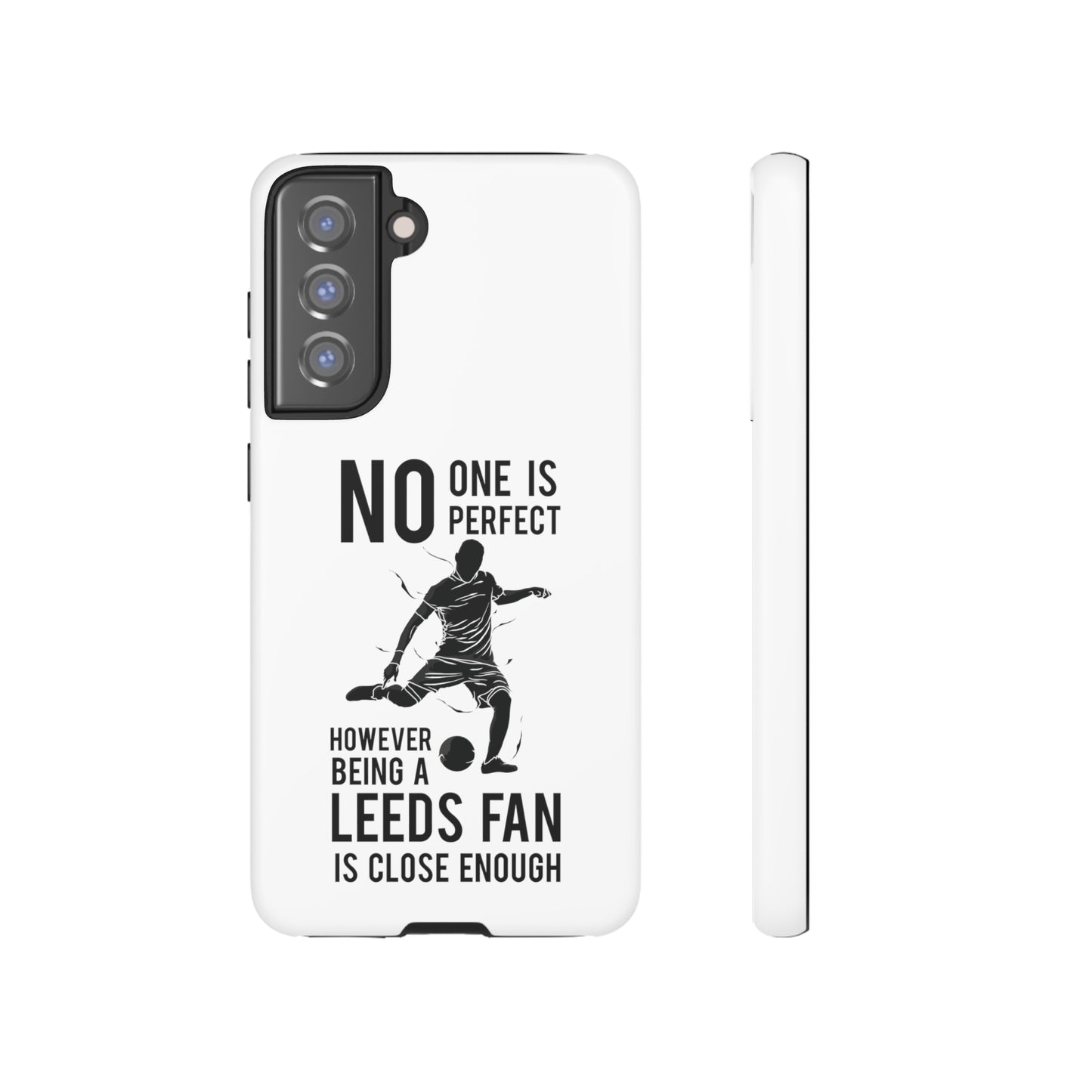 Funda resistente para teléfono: nadie es perfecto, sin embargo, ser fanático del Leeds está lo suficientemente cerca