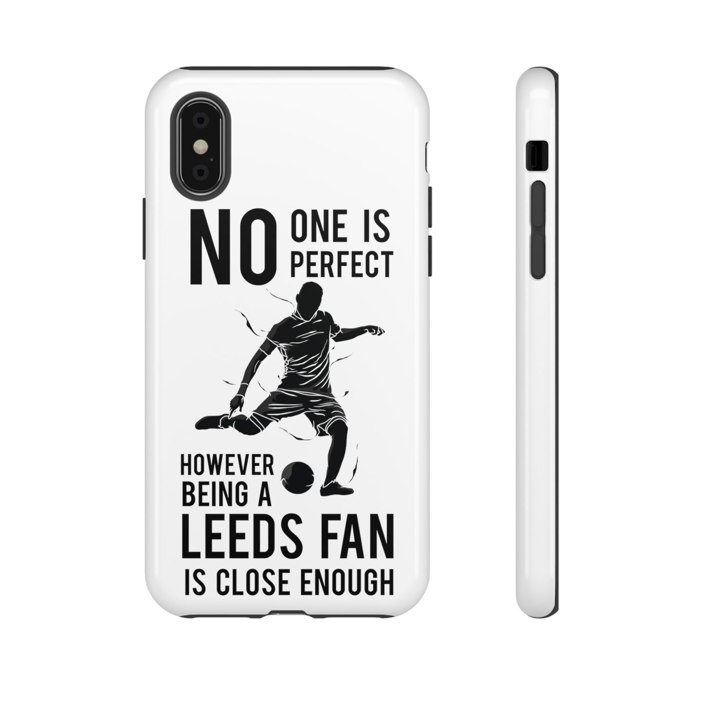 Funda resistente para teléfono: nadie es perfecto, sin embargo, ser fanático del Leeds está lo suficientemente cerca