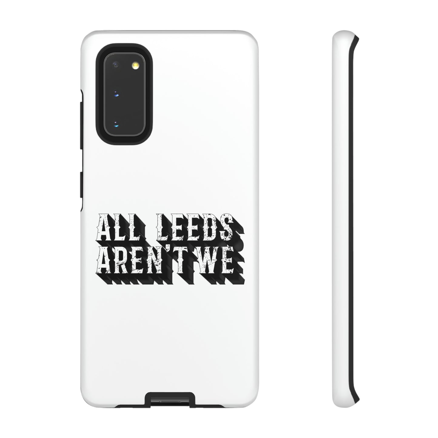 All Leeds Aren't We Tough Phone Case