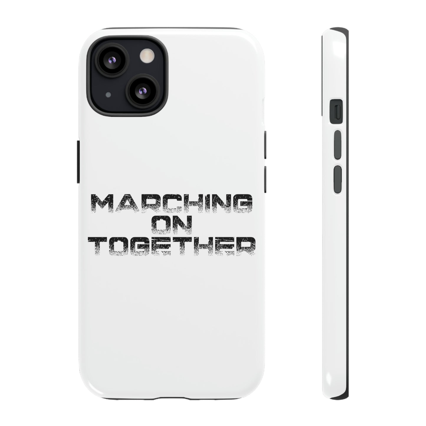 Marching On Together Tough Phone Case