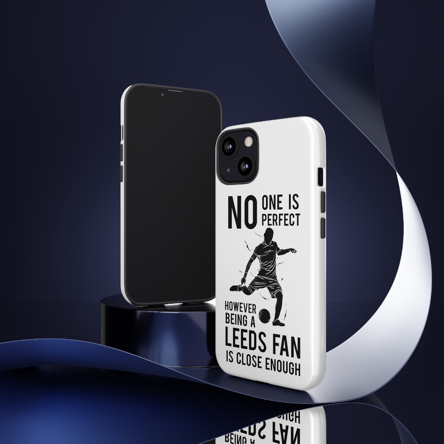 Funda resistente para teléfono: nadie es perfecto, sin embargo, ser fanático del Leeds está lo suficientemente cerca