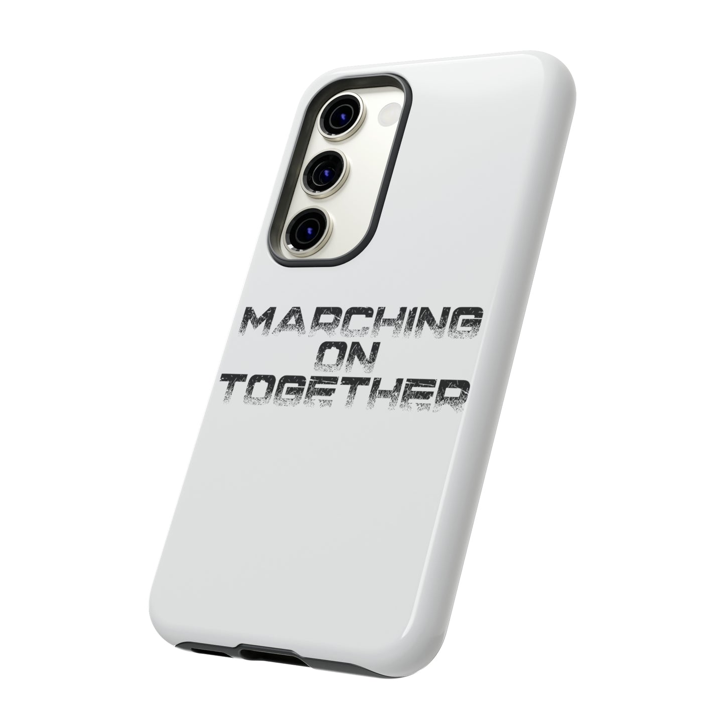 Marching On Together Tough Phone Case
