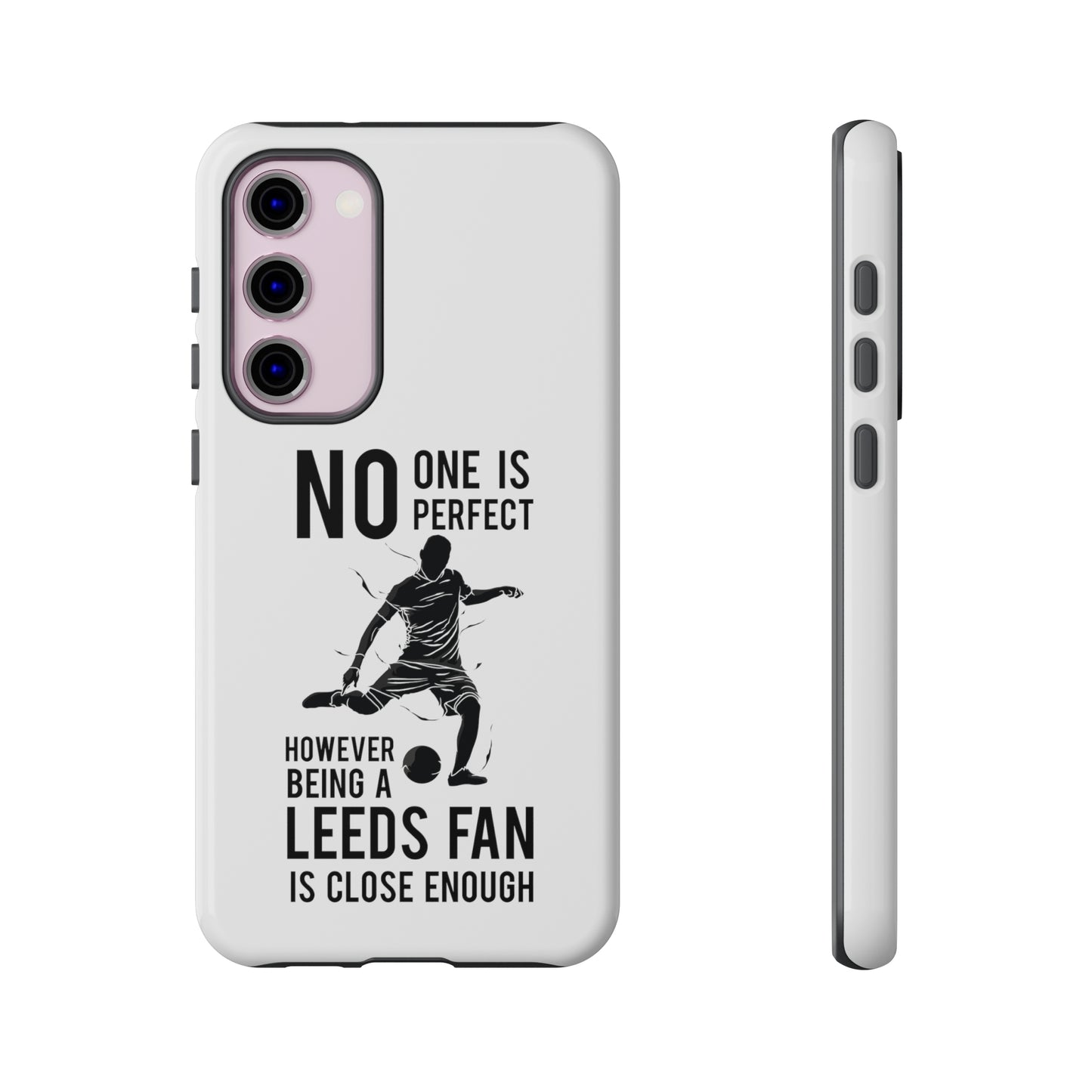 Funda resistente para teléfono: nadie es perfecto, sin embargo, ser fanático del Leeds está lo suficientemente cerca