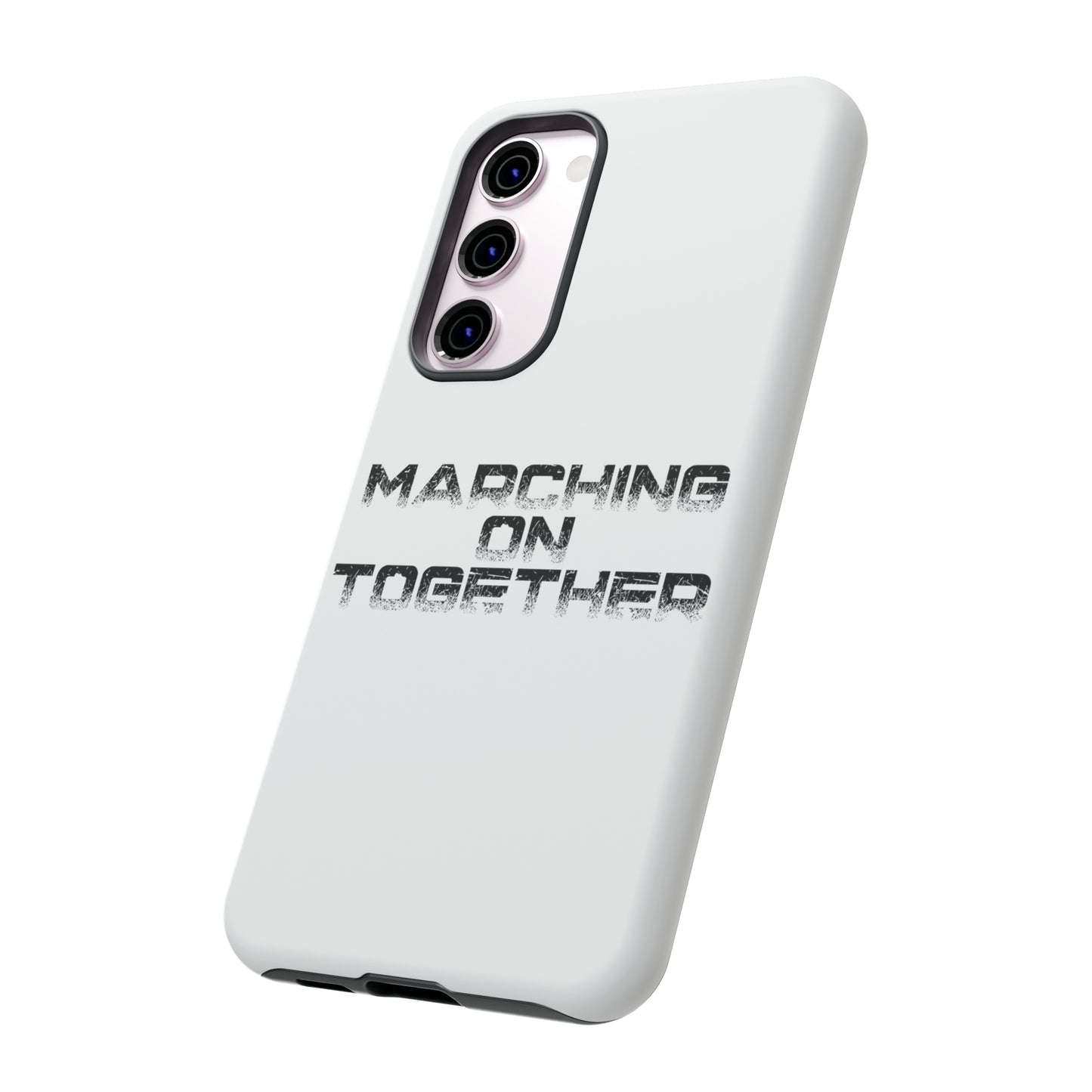 Marching On Together Tough Phone Case