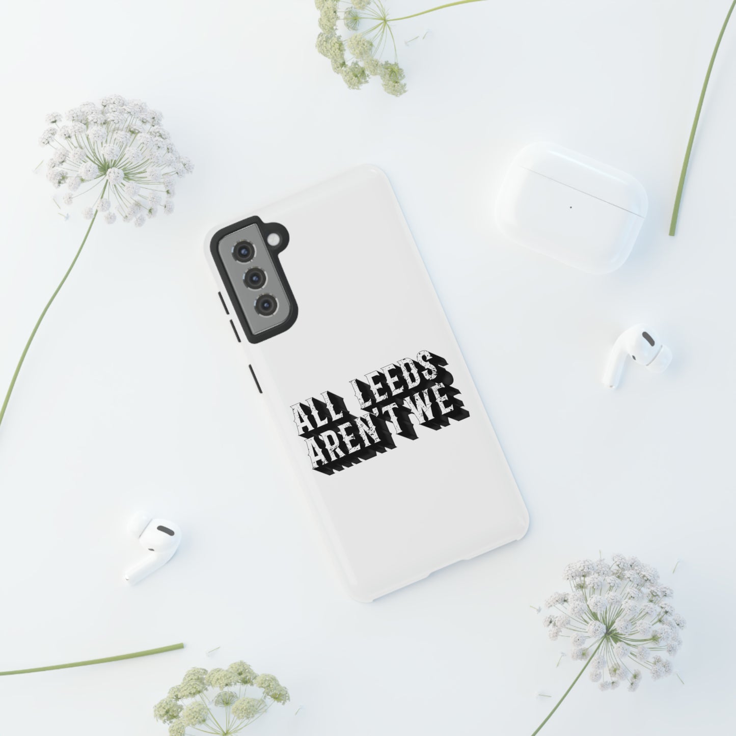 All Leeds Aren't We Tough Phone Case