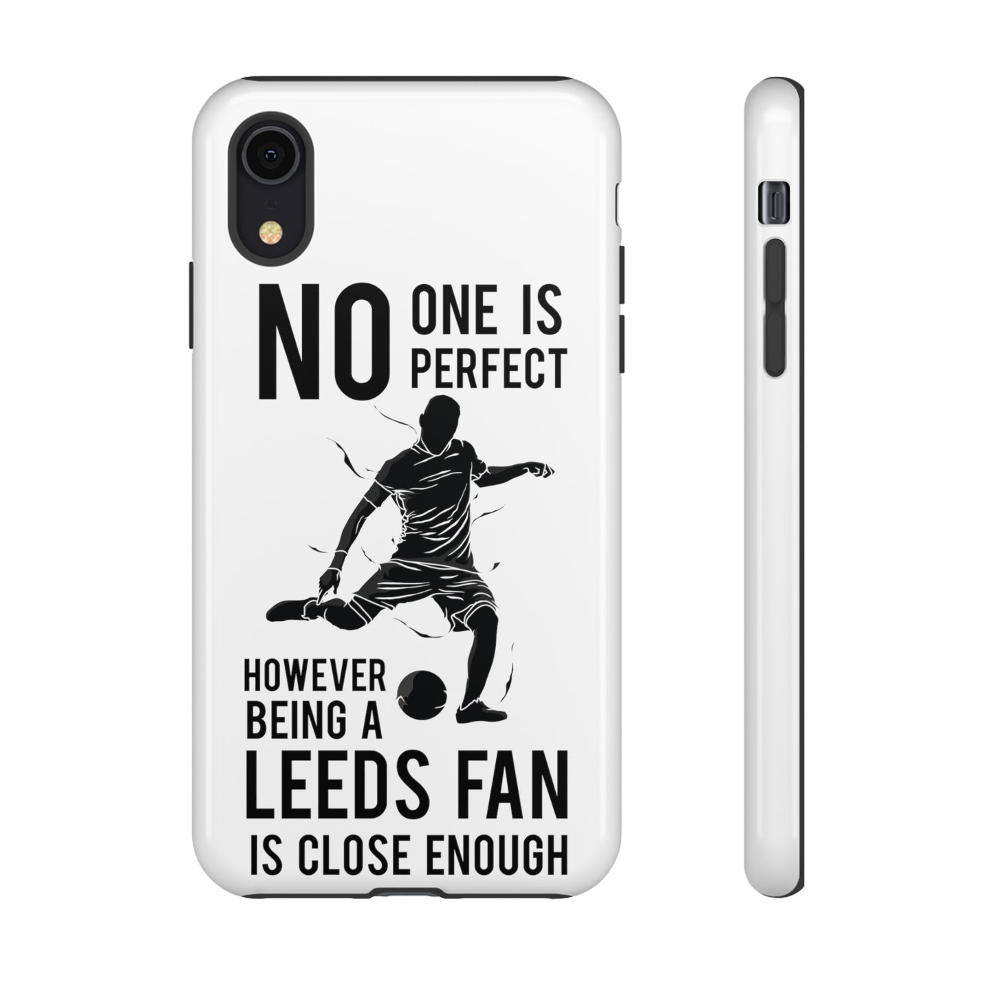 Funda resistente para teléfono: nadie es perfecto, sin embargo, ser fanático del Leeds está lo suficientemente cerca