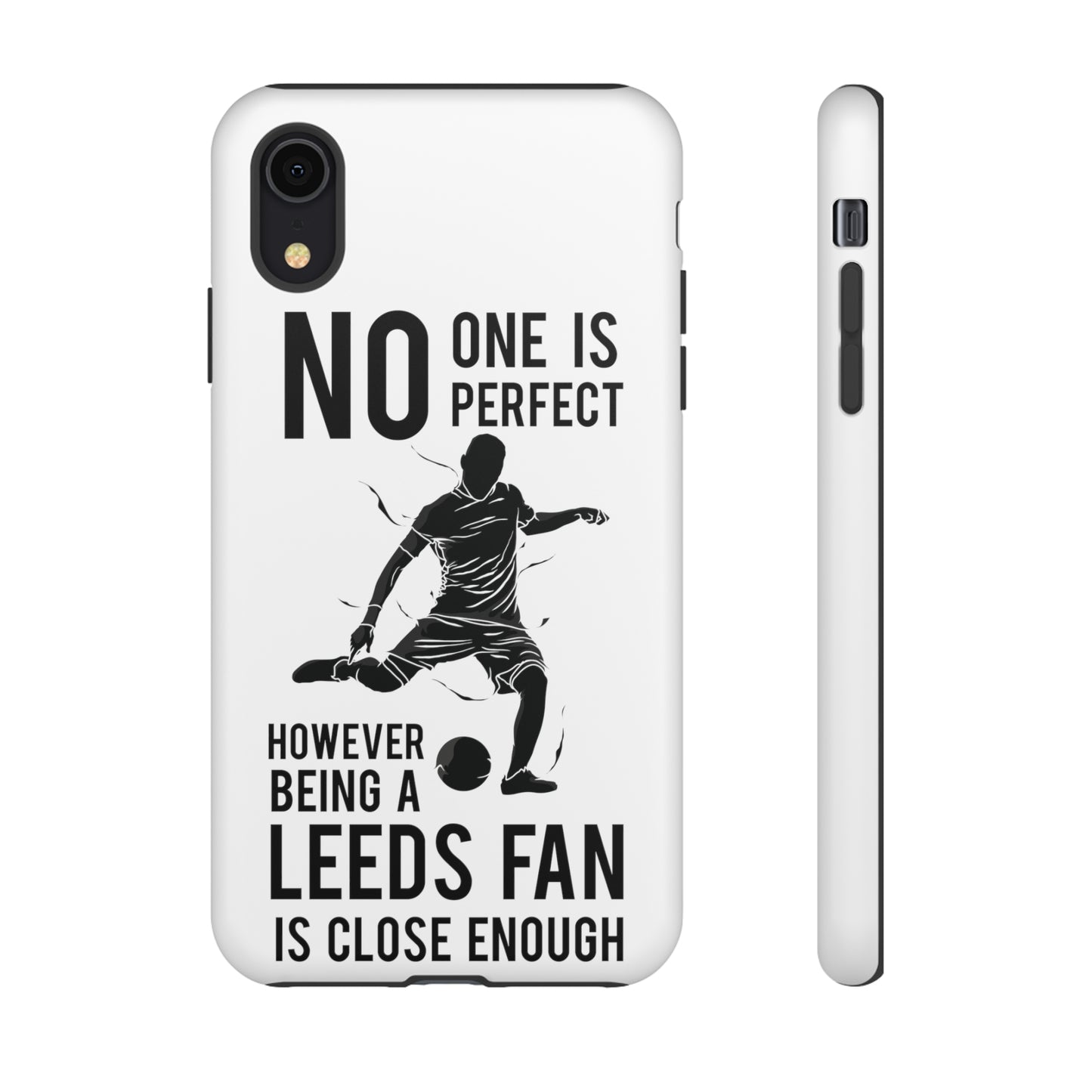 Funda resistente para teléfono: nadie es perfecto, sin embargo, ser fanático del Leeds está lo suficientemente cerca