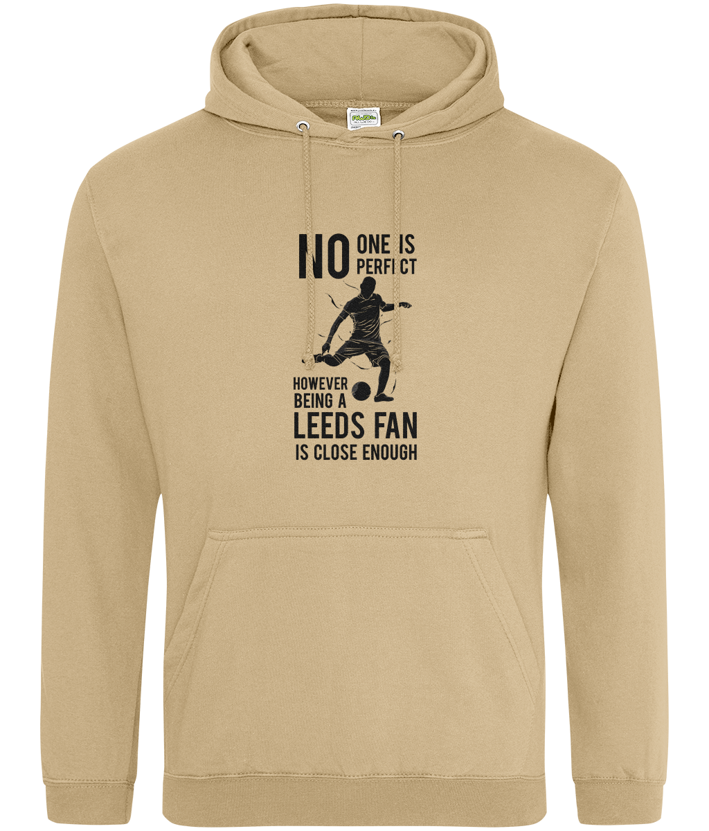 No One Is Perfect However Bing A Leeds Fan Is Close Enough Hoodie Men