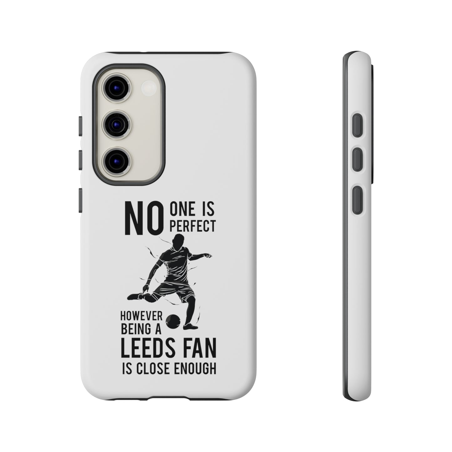 Funda resistente para teléfono: nadie es perfecto, sin embargo, ser fanático del Leeds está lo suficientemente cerca