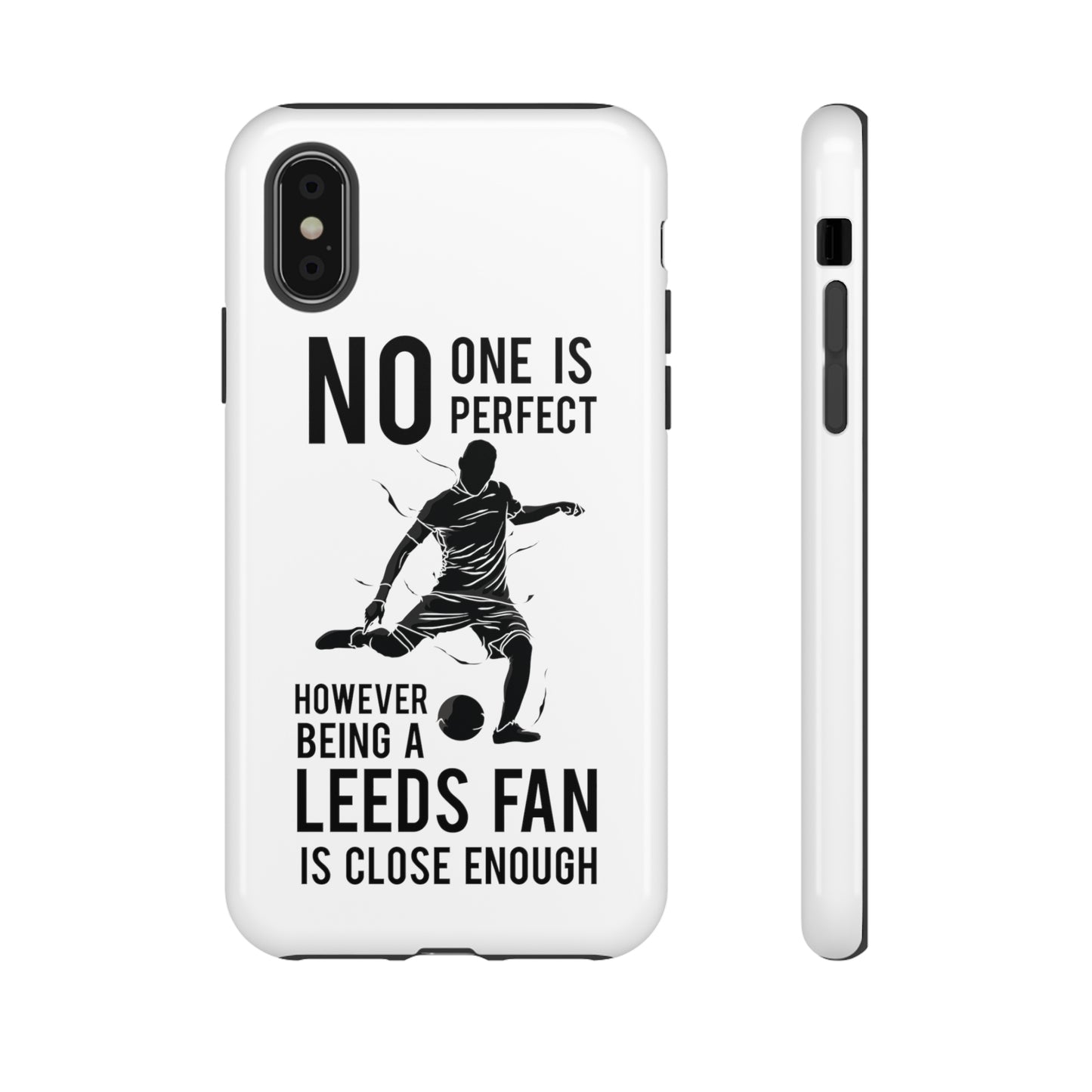 Funda resistente para teléfono: nadie es perfecto, sin embargo, ser fanático del Leeds está lo suficientemente cerca
