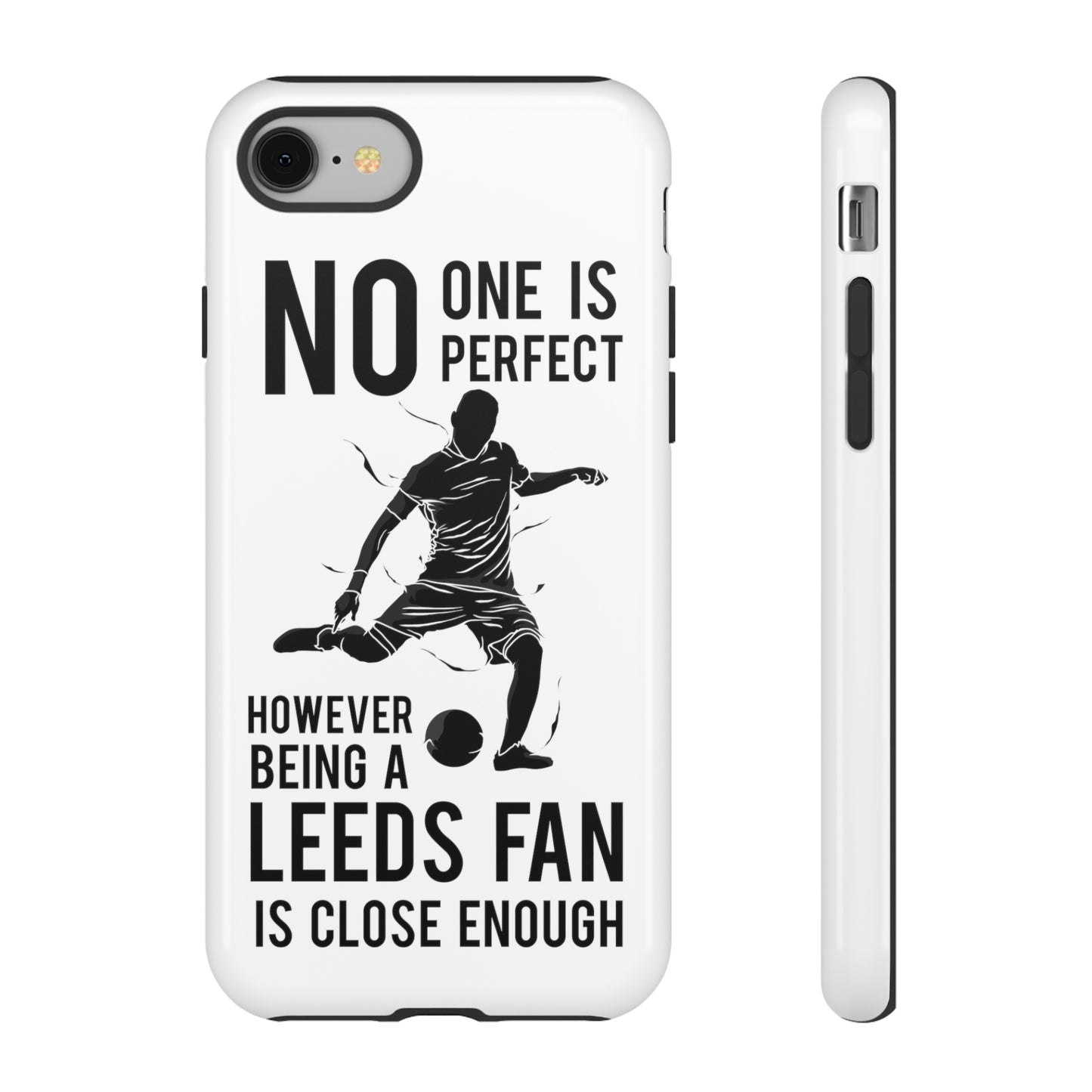 Funda resistente para teléfono: nadie es perfecto, sin embargo, ser fanático del Leeds está lo suficientemente cerca