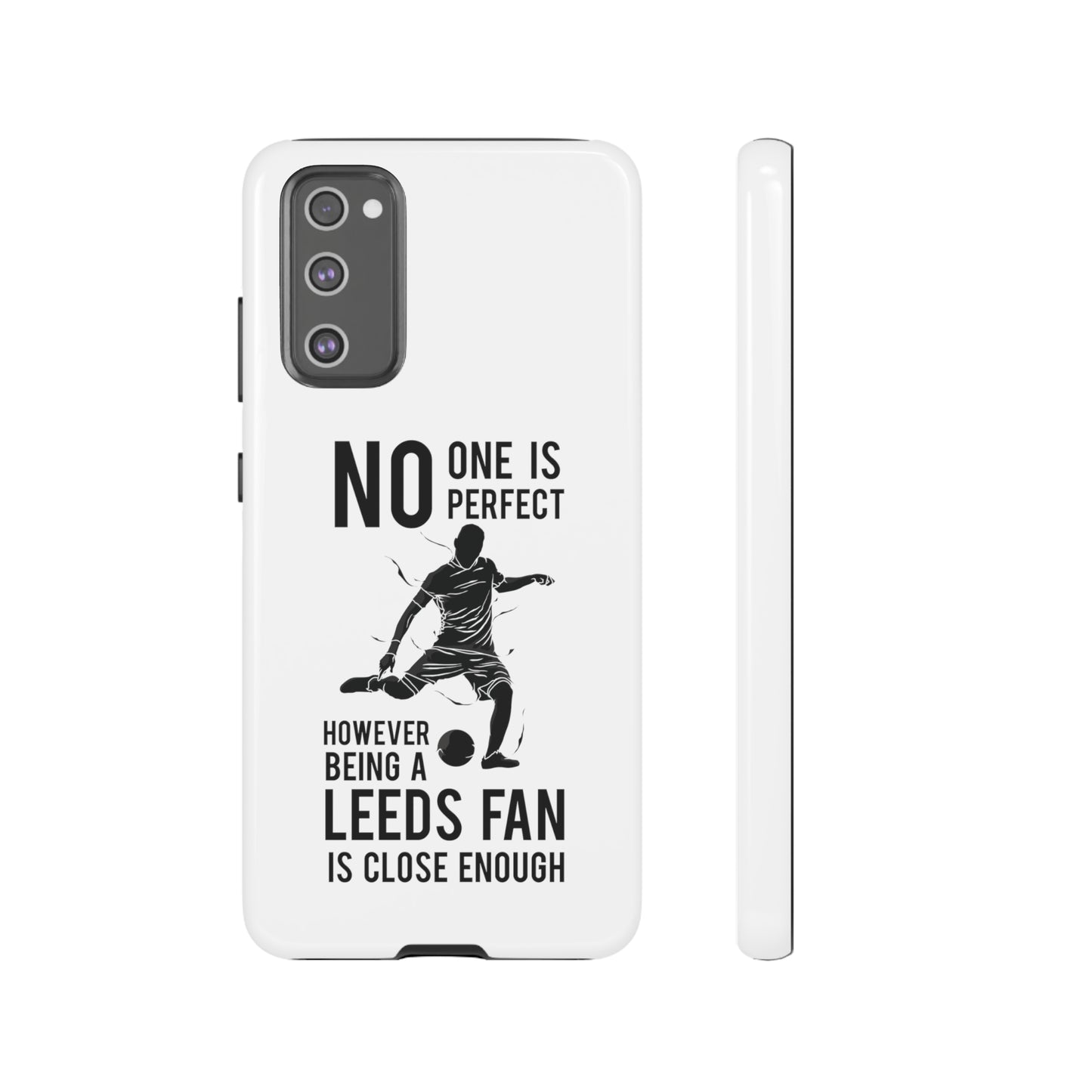 Funda resistente para teléfono: nadie es perfecto, sin embargo, ser fanático del Leeds está lo suficientemente cerca