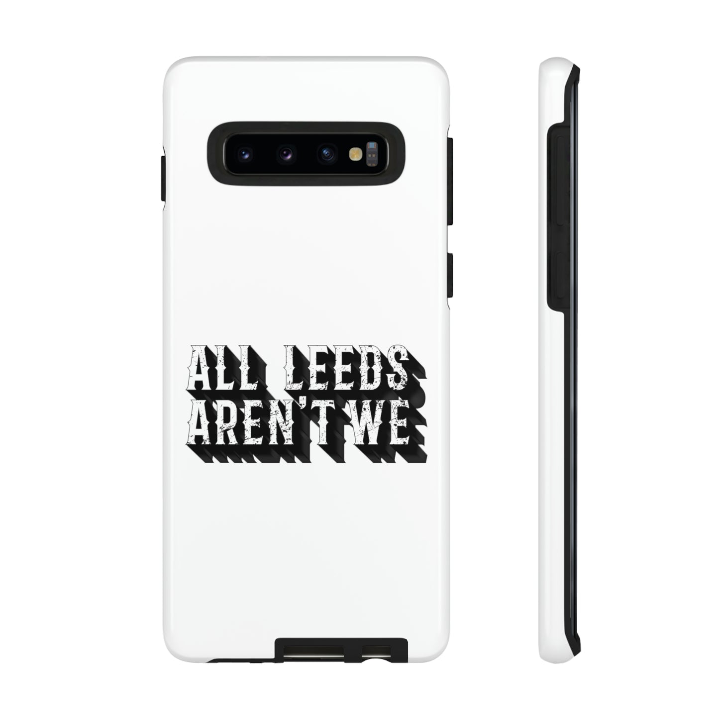 All Leeds Aren't We Tough Phone Case