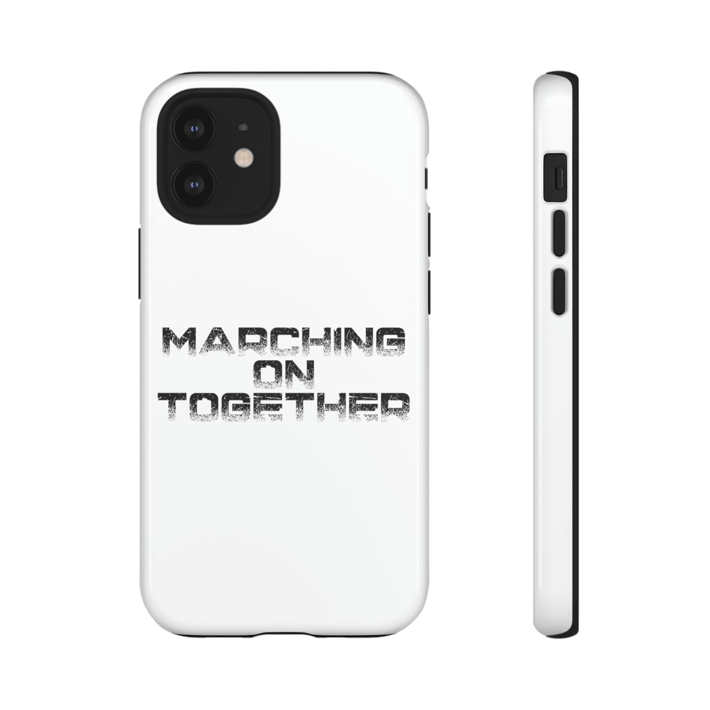 Marching On Together Tough Phone Case