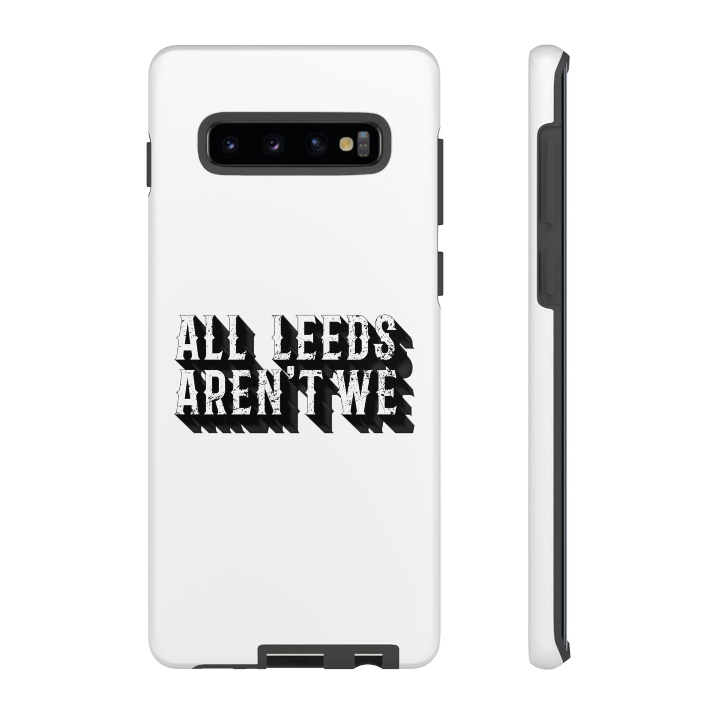 All Leeds Aren't We Tough Phone Case