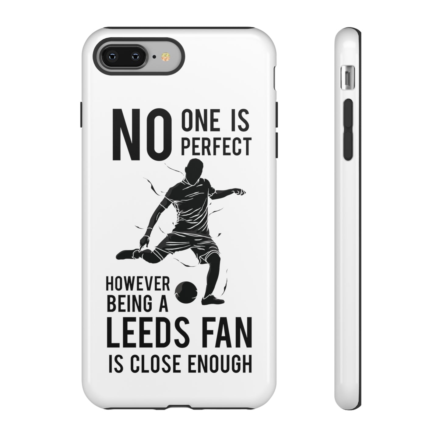 Funda resistente para teléfono: nadie es perfecto, sin embargo, ser fanático del Leeds está lo suficientemente cerca