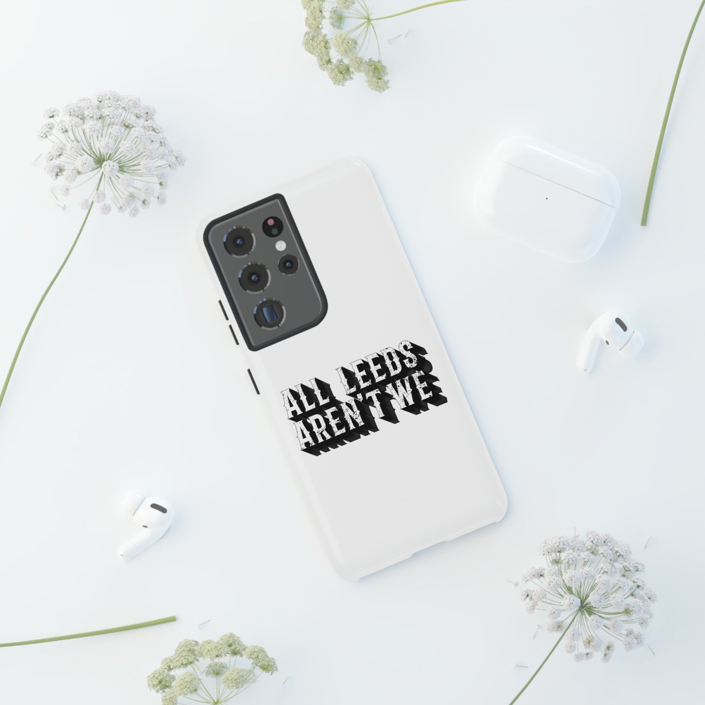 All Leeds Aren't We Tough Phone Case