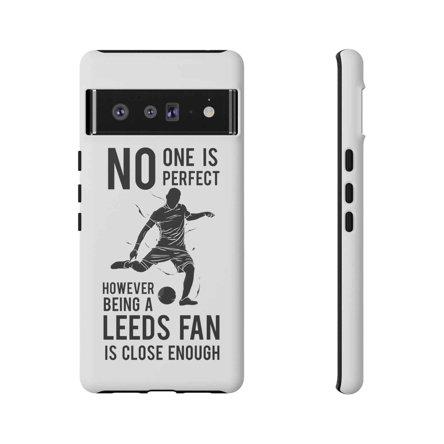 Funda resistente para teléfono: nadie es perfecto, sin embargo, ser fanático del Leeds está lo suficientemente cerca