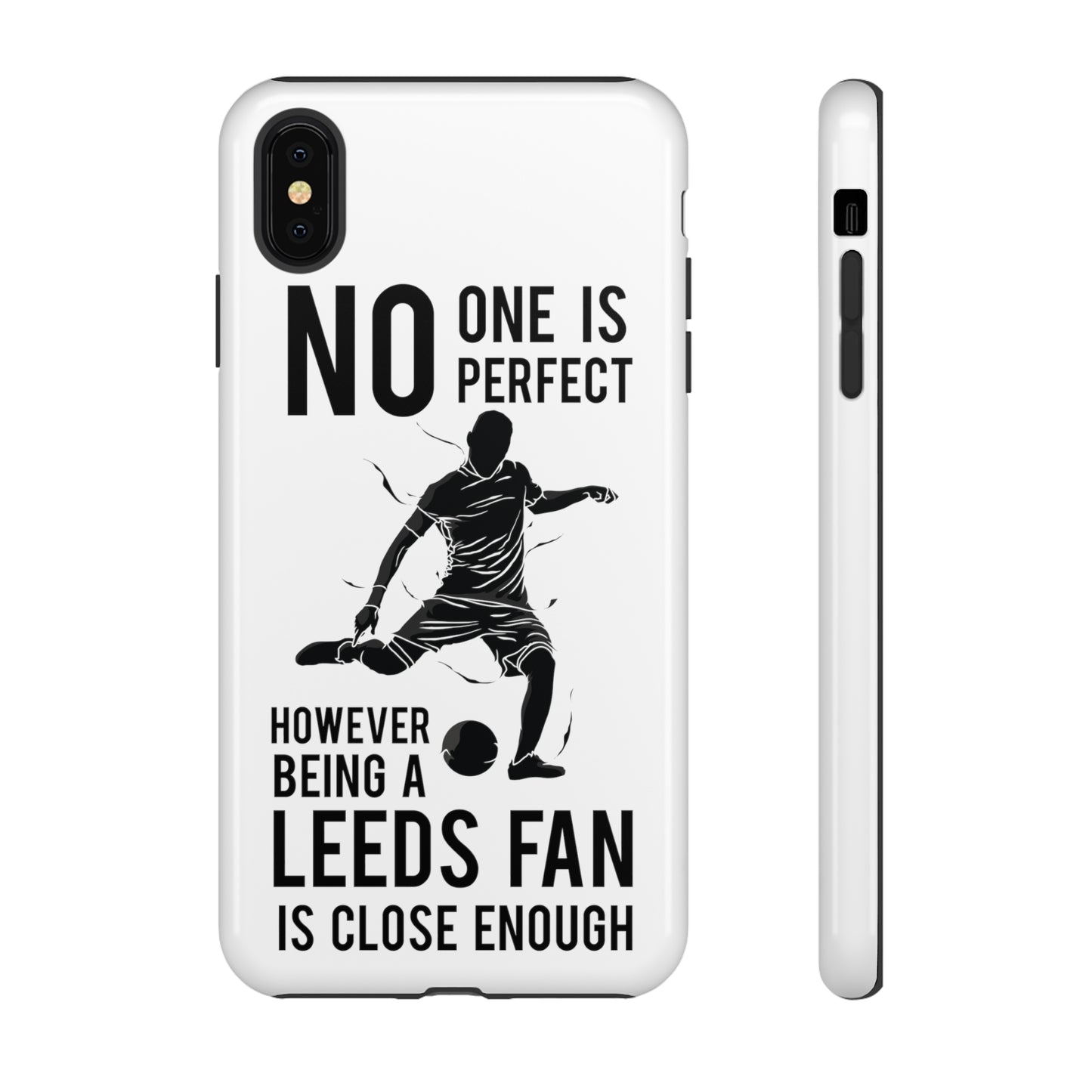 Funda resistente para teléfono: nadie es perfecto, sin embargo, ser fanático del Leeds está lo suficientemente cerca
