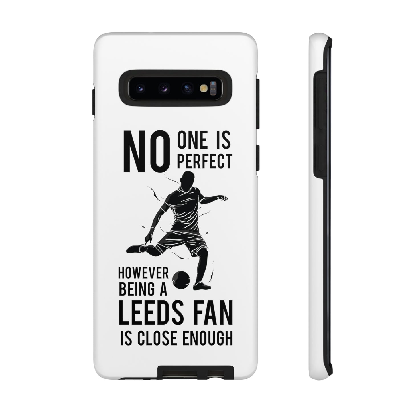 Funda resistente para teléfono: nadie es perfecto, sin embargo, ser fanático del Leeds está lo suficientemente cerca