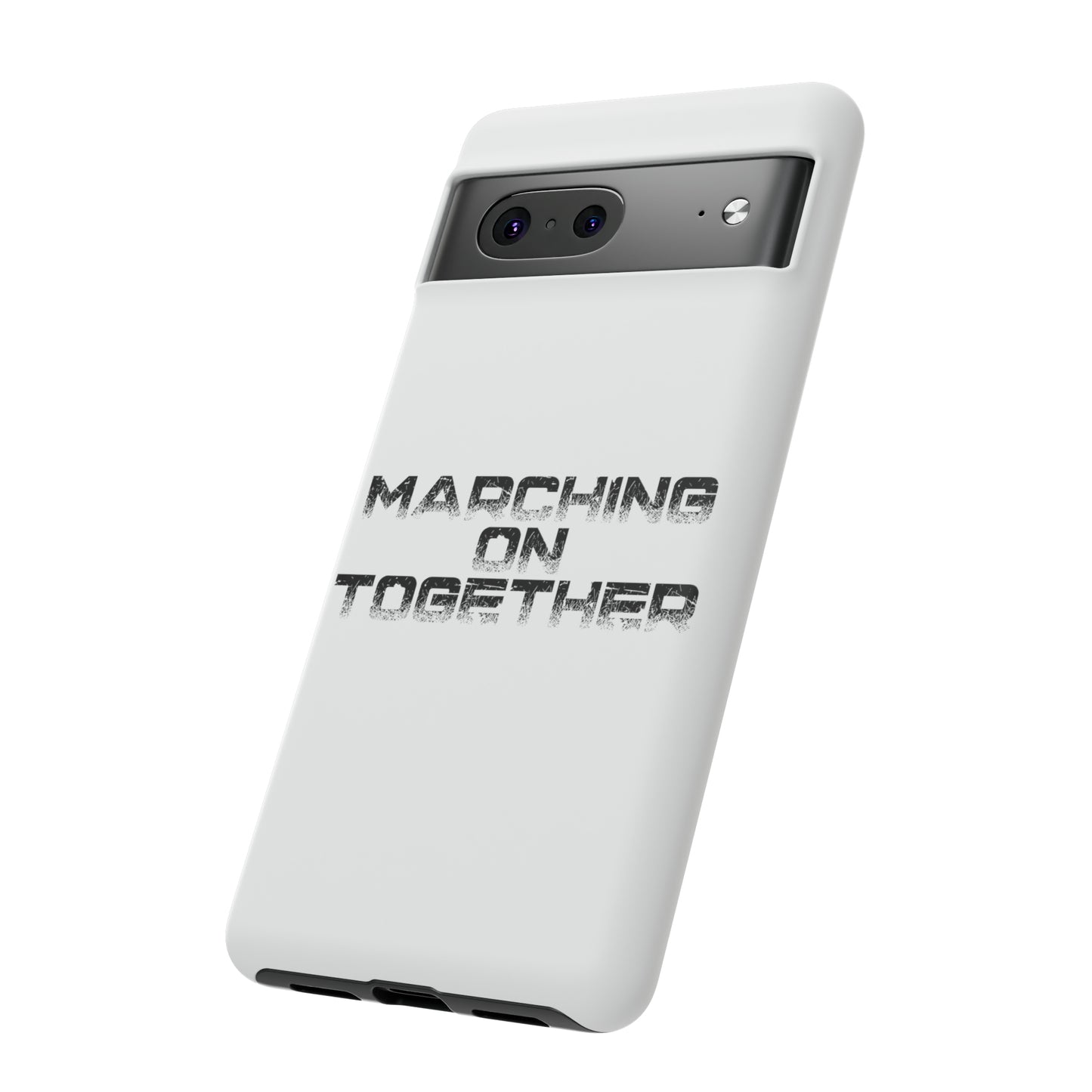 Marching On Together Tough Phone Case
