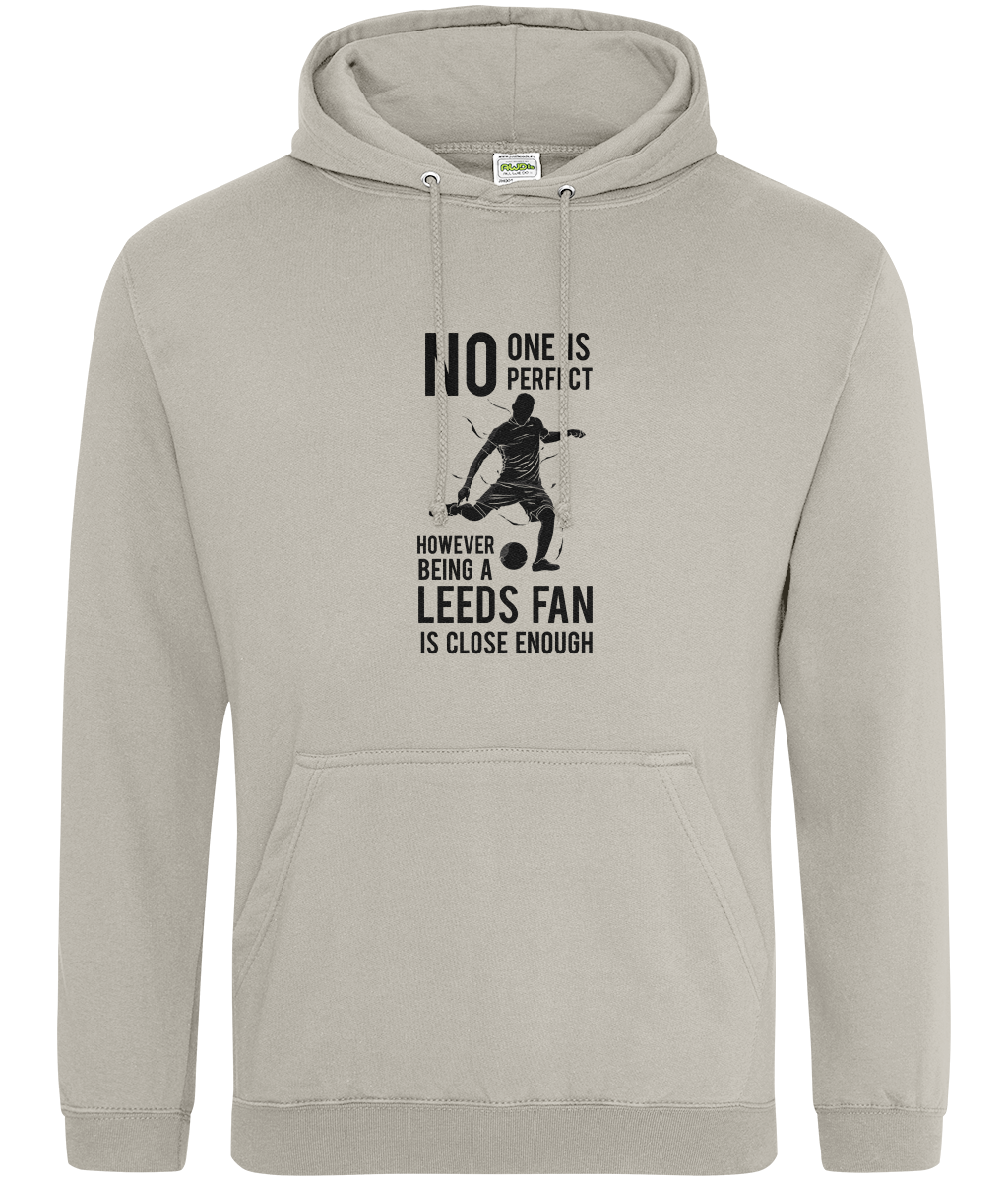 No One Is Perfect However Bing A Leeds Fan Is Close Enough Hoodie Men