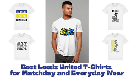 6 Best Leeds United T-Shirts for Matchday and Everyday Wear | Exclusive Guide 2024
