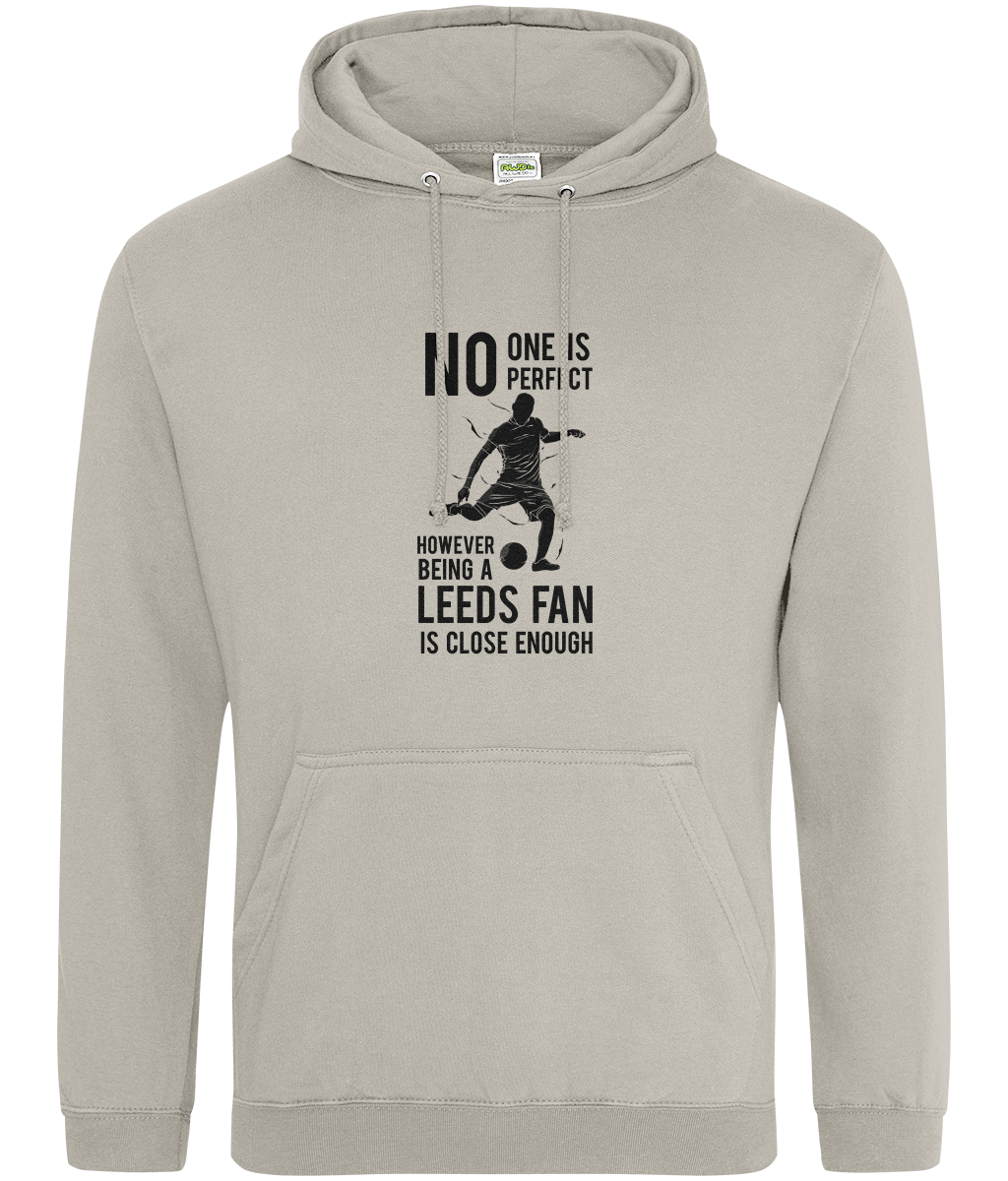 No One Is Perfect However Bing A Leeds Fan Is Close Enough Hoodie Women