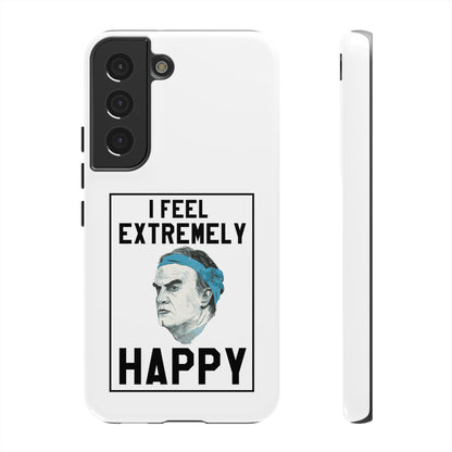 Tough Phone Case - Bielsa I Feel Extremely Happy