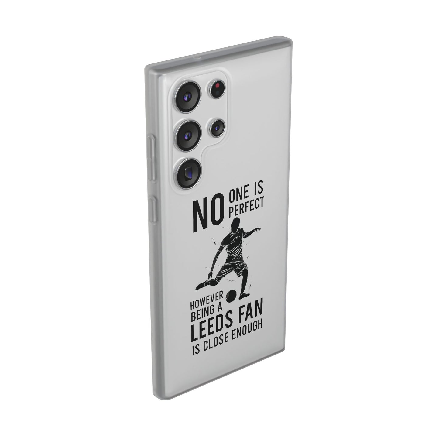 Flexi Cases - No One is Perfect However Being a Leeds fan Is Close Enough