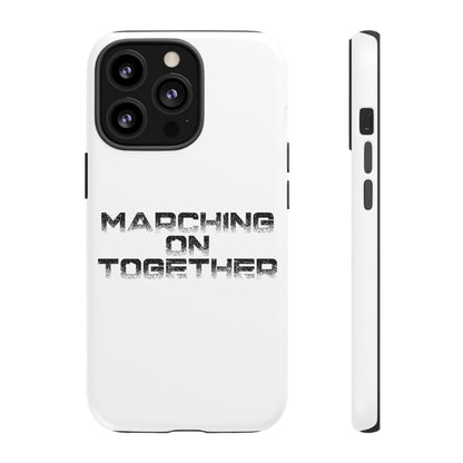 Marching On Together Tough Phone Case