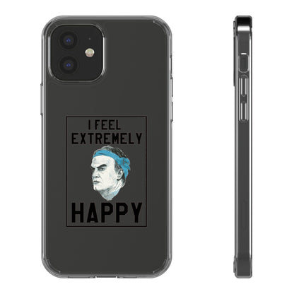 Clear Phone Case - Bielsa I feel Extremely Happy