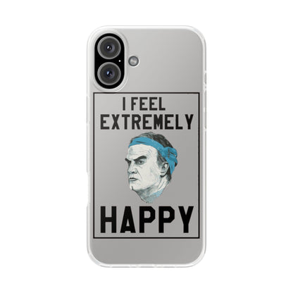 Flexi Cases - Bielsa I Feel Extremely Happy