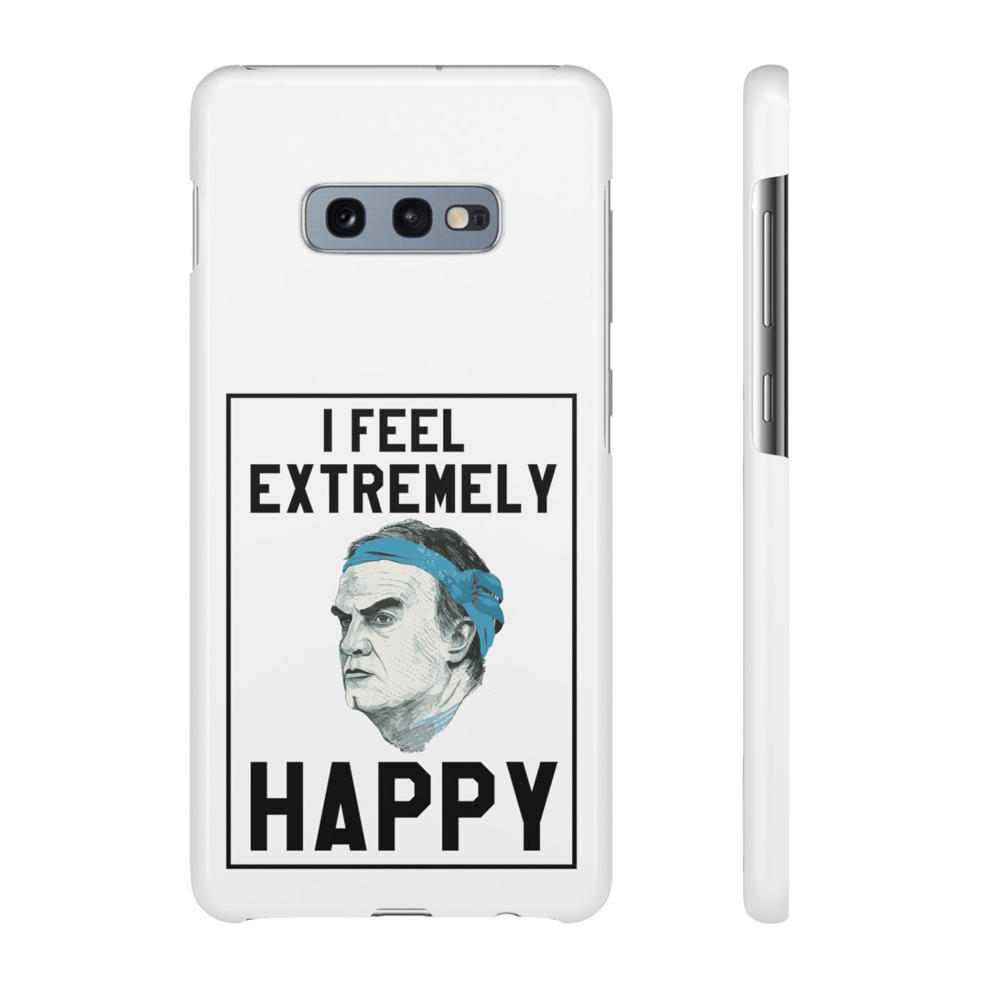 Snap Phone Case - Bielsa I Feel Extremely Happy