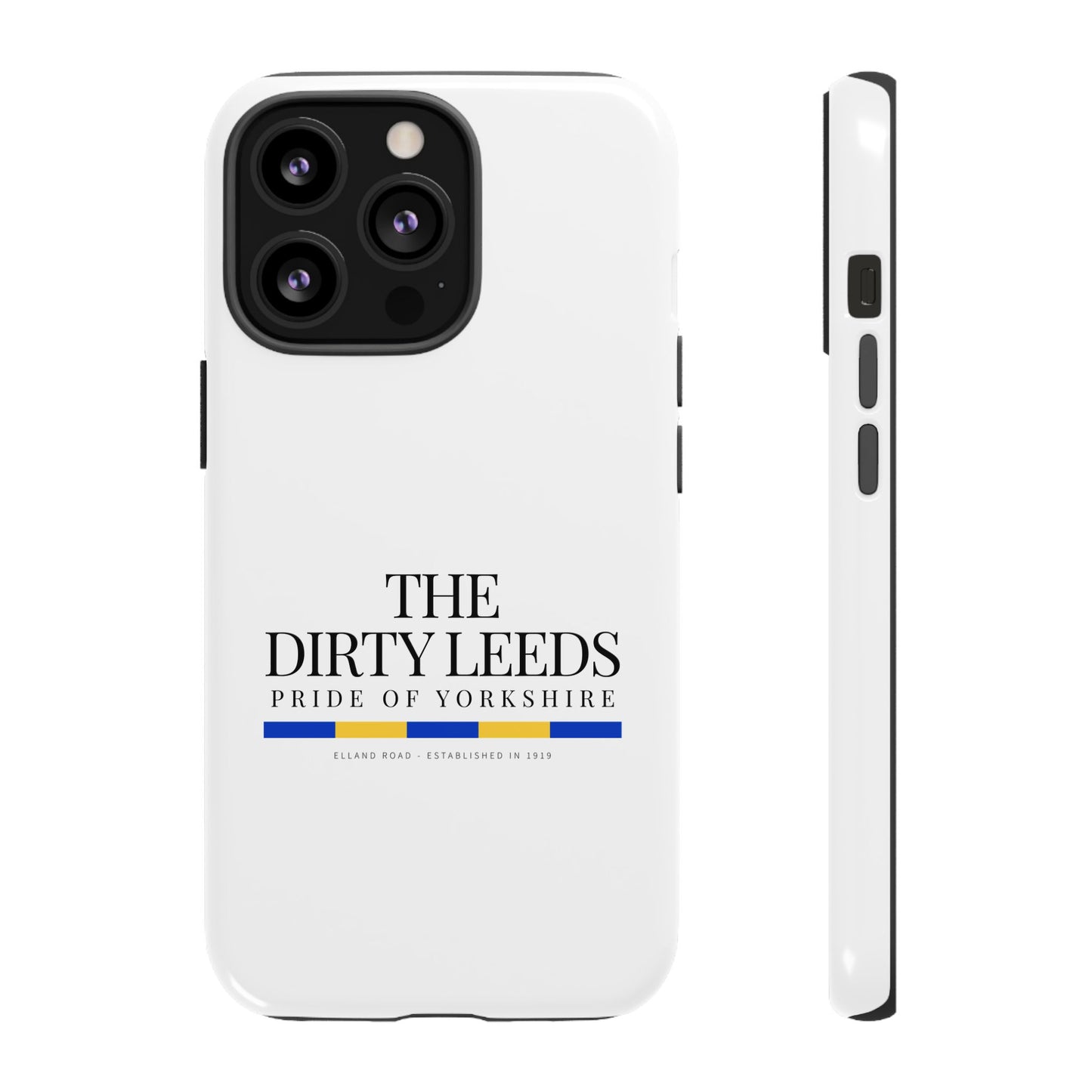 LUFC “The Dirty Leeds: Pride of  Yorkshire” Phone Case - Lufcnews.co.uk