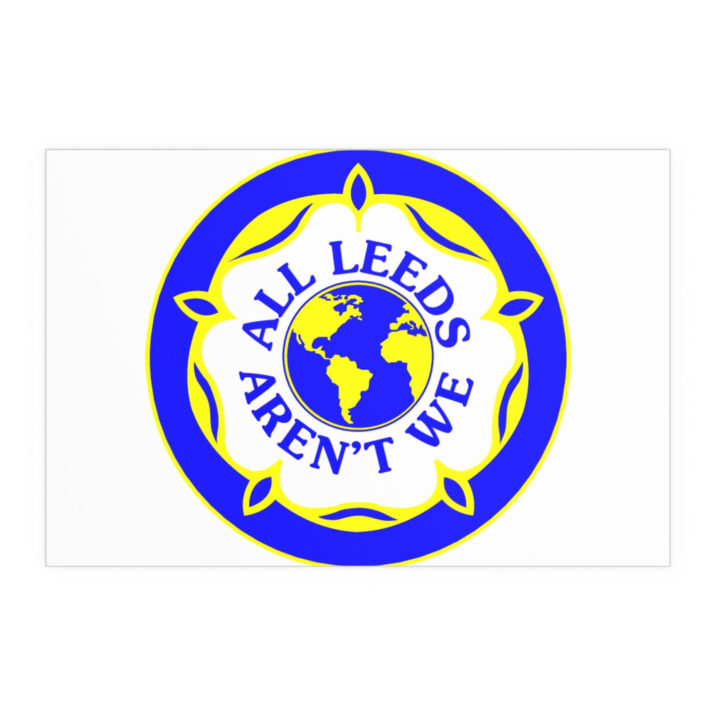 LUFC “All Leeds Aren’t We” Silk  Poster