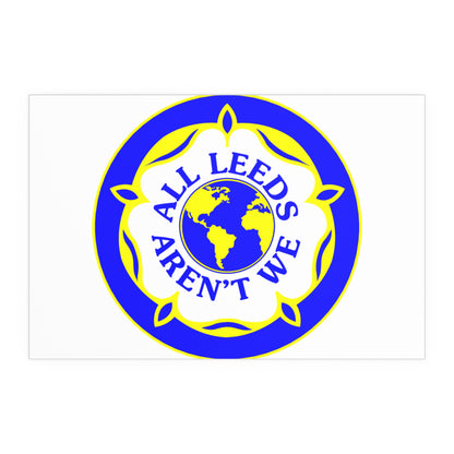 LUFC “All Leeds Aren’t We” Silk  Poster