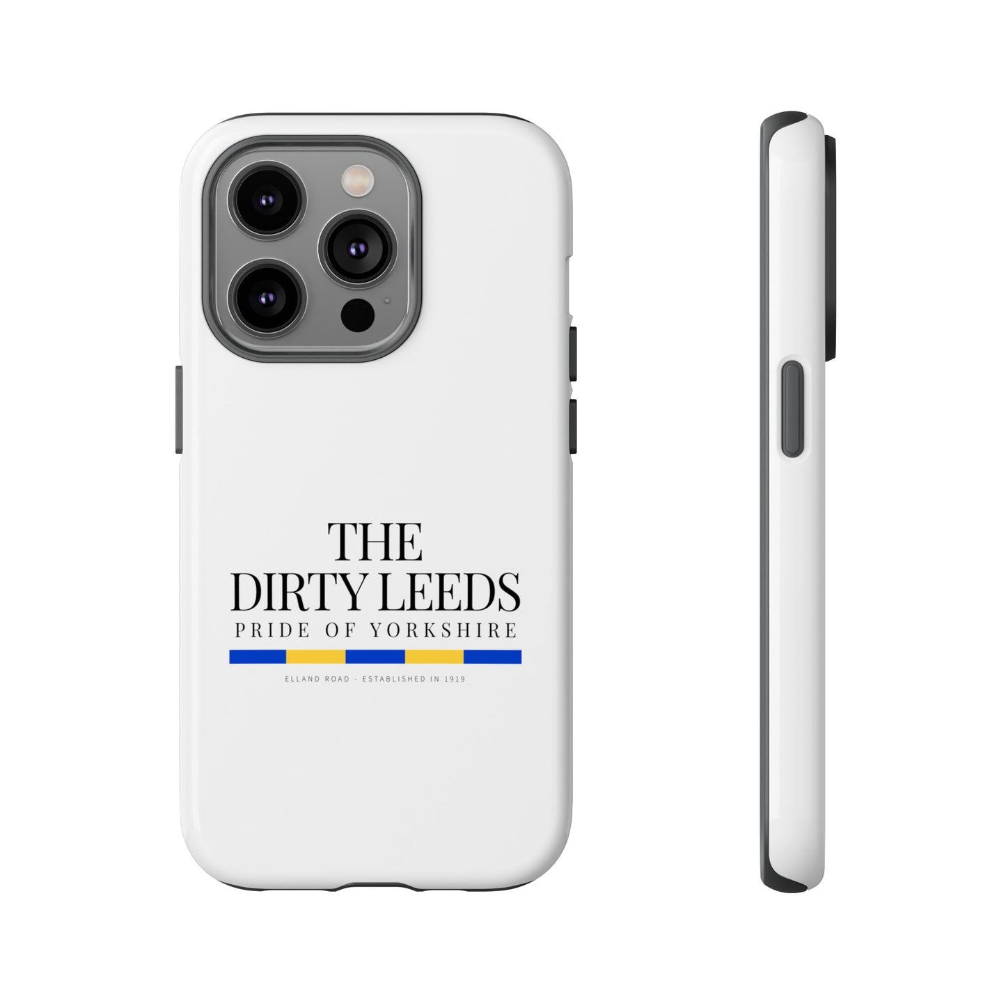 LUFC “The Dirty Leeds: Pride of  Yorkshire” Phone Case - Lufcnews.co.uk