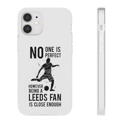 Flexi Cases - No One is Perfect However Being a Leeds fan Is Close Enough