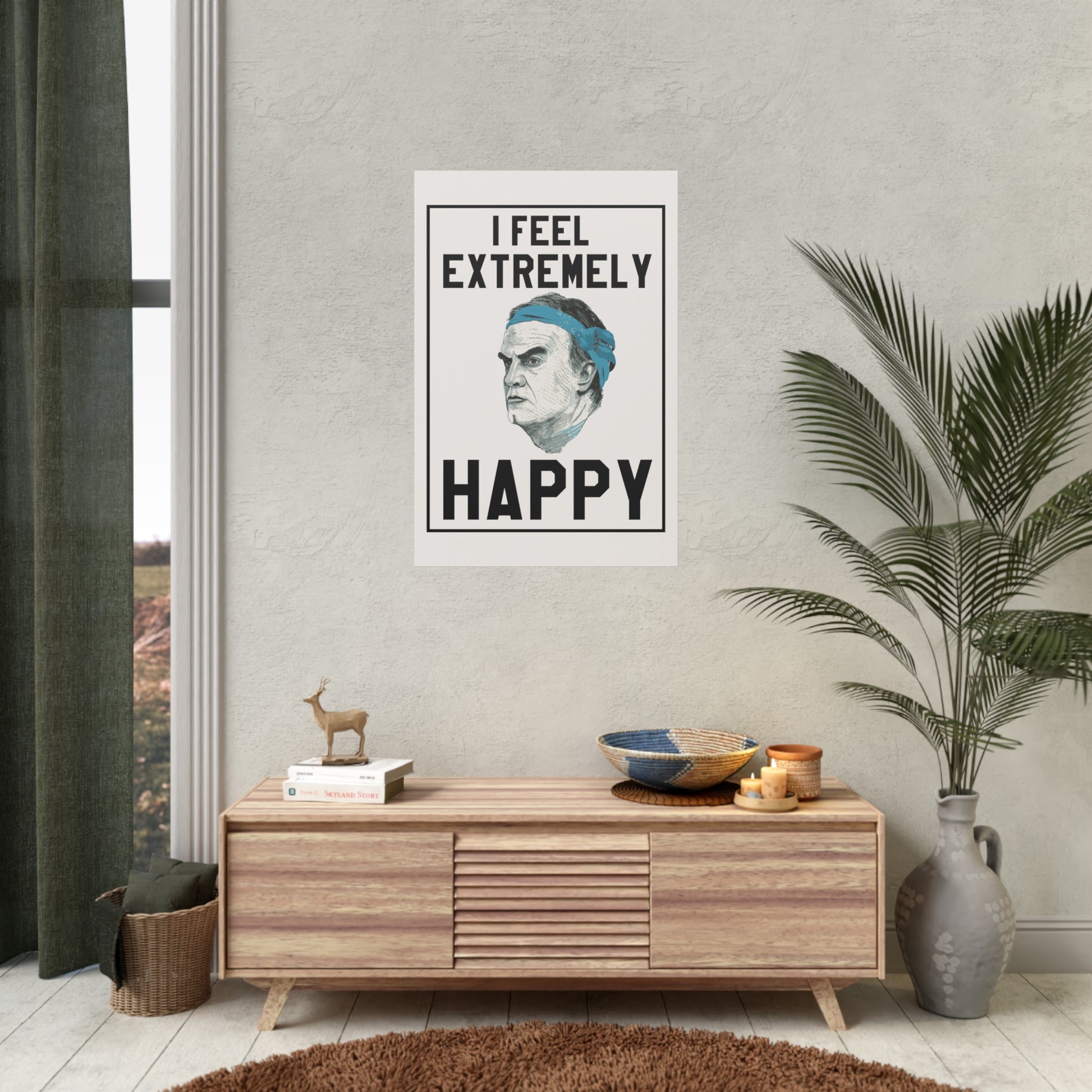 Marcelo Bielsa I feel extremely happy poster leeds united