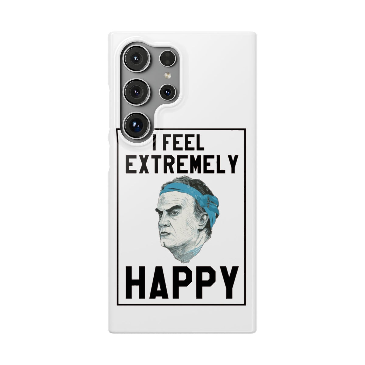 Snap Phone Case - Bielsa I Feel Extremely Happy