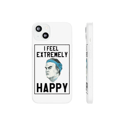 Flexi Cases - Bielsa I Feel Extremely Happy