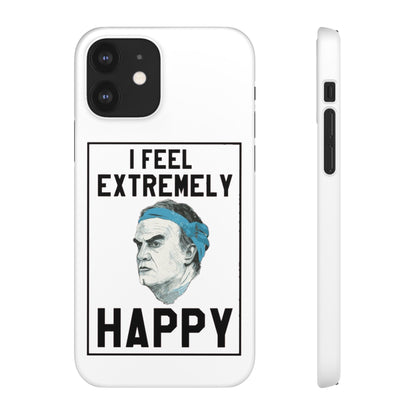 Snap Phone Case - Bielsa I Feel Extremely Happy