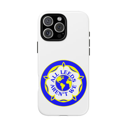 LUFC 'All Leeds Aren’t We' Phone  Case - Lufcnews.co.uk