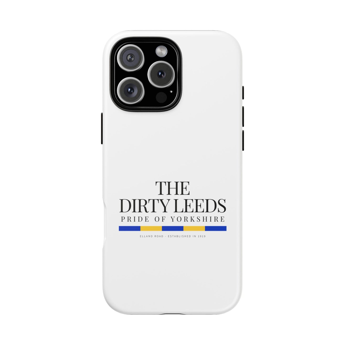 LUFC “The Dirty Leeds: Pride of  Yorkshire” Phone Case - Lufcnews.co.uk