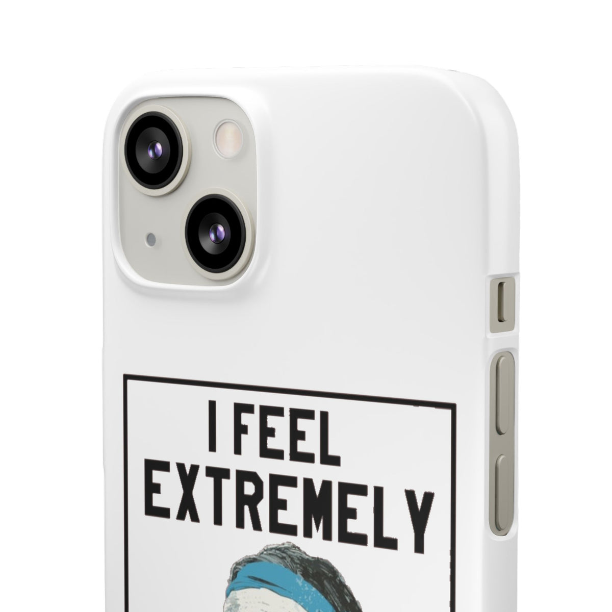 Snap Phone Case - Bielsa I Feel Extremely Happy